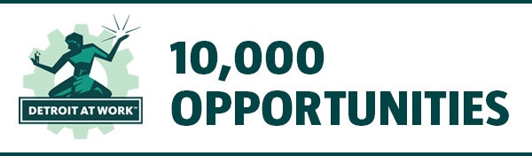 10,000 Opportunities Detroit at Work
