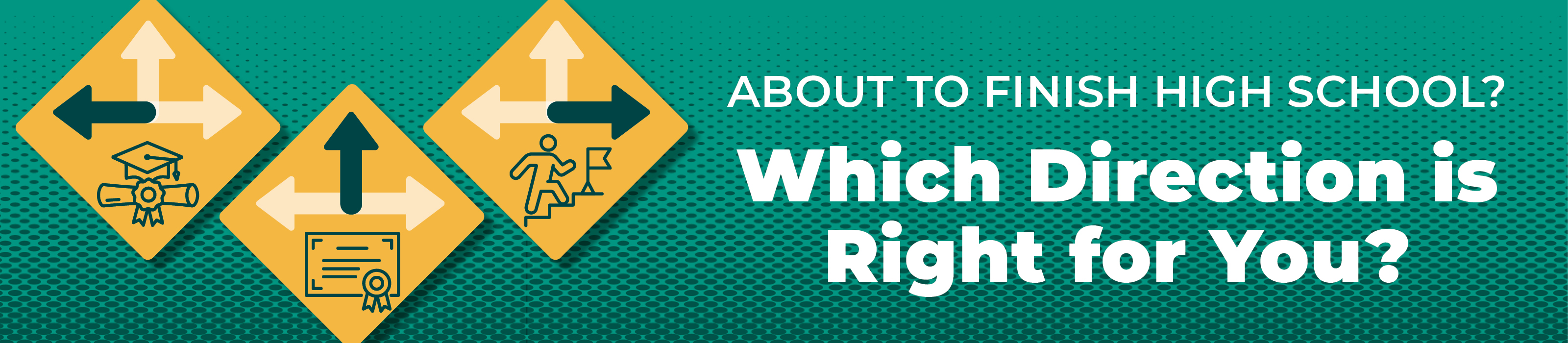 About to Finish High School? Which Direction Is Right For You?